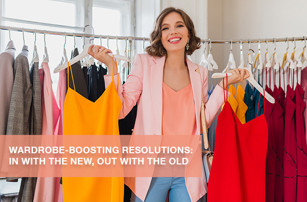 Wardrobe-Boosting Resolutions: In with the New, Out with the Old
