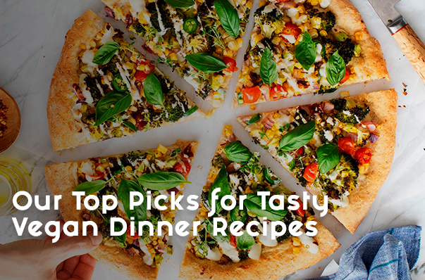 Our Top Picks for Tasty Vegan Dinner Recipes