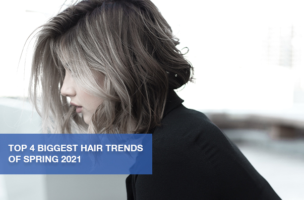 Top 4 Biggest Hair Trends of Spring 2021