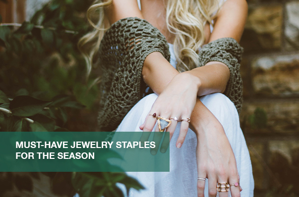 Must-Have Jewelry Staples for the Season