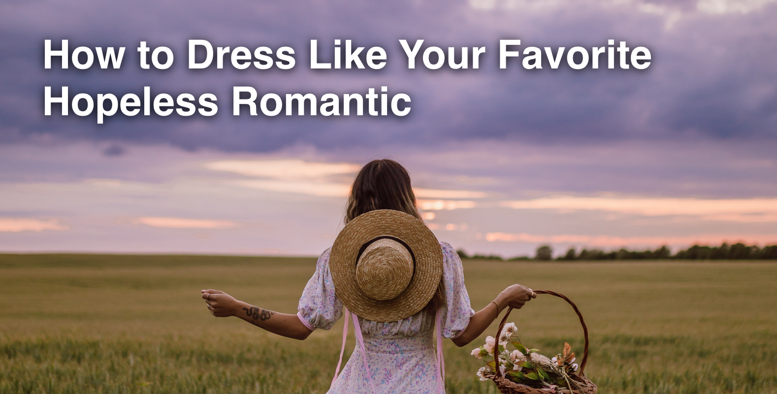How to Dress Like Your Favorite Hopeless Romantic